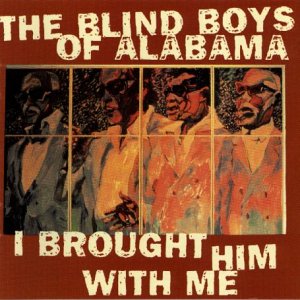 I Brought Him With Me CD - Blind Boys of Alabama